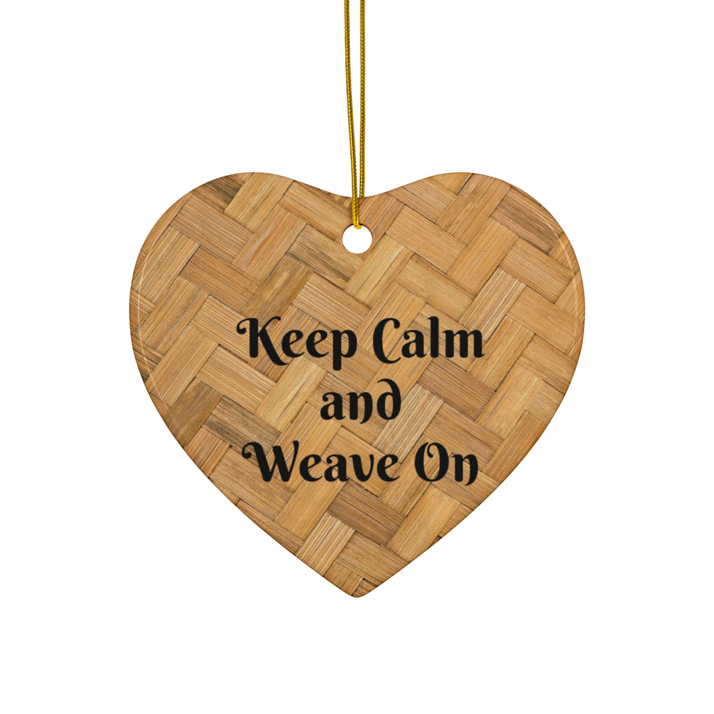 Ceramic Ornament - Keep Calm and Weave On - Holiday Decoration